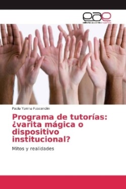 Programa de tutorías: ¿varita mágica o dispositivo institucional?
