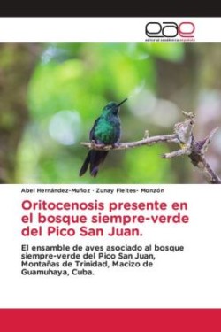 Oritocenosis presente en el bosque siempre-verde del Pico San Juan.