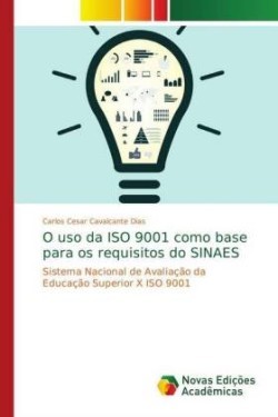 O uso da ISO 9001 como base para os requisitos do SINAES