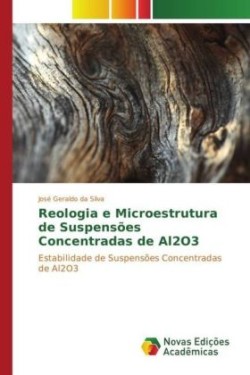 Reologia e Microestrutura de Suspensões Concentradas de Al2O3