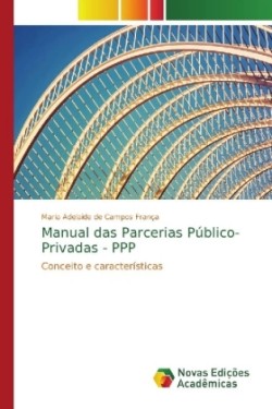 Manual das Parcerias Público-Privadas - PPP