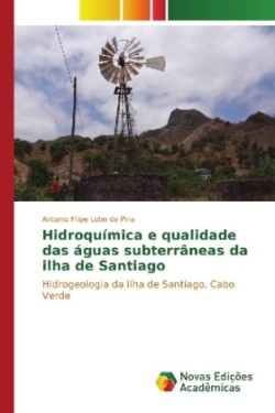 Hidroquímica e qualidade das águas subterrâneas da ilha de Santiago