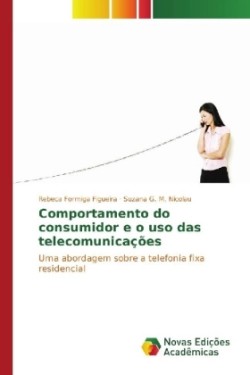 Comportamento do consumidor e o uso das telecomunicações