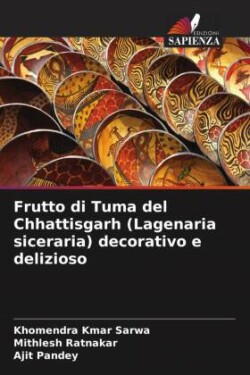 Frutto di Tuma del Chhattisgarh (Lagenaria siceraria) decorativo e delizioso