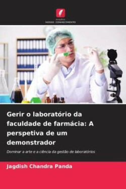 Gerir o laboratório da faculdade de farmácia: A perspetiva de um demonstrador