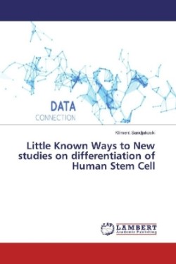 Little Known Ways to New studies on differentiation of Human Stem Cell