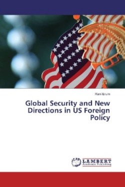 Global Security and New Directions in US Foreign Policy