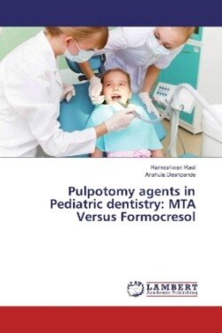 Pulpotomy agents in Pediatric dentistry: MTA Versus Formocresol