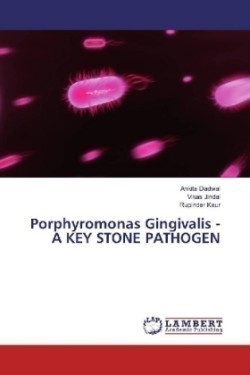 Porphyromonas Gingivalis - A KEY STONE PATHOGEN