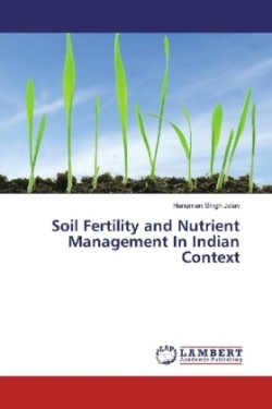 Soil Fertility and Nutrient Management In Indian Context