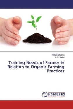 Training Needs of Farmer in Relation to Organic Farming Practices
