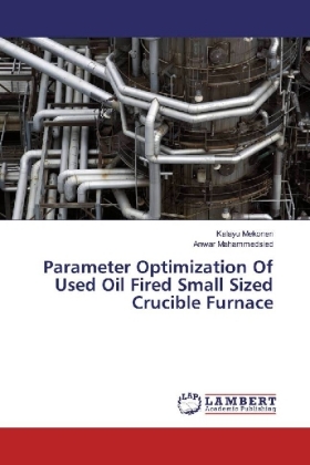 Parameter Optimization Of Used Oil Fired Small Sized Crucible Furnace