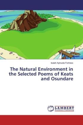 The Natural Environment in the Selected Poems of Keats and Osundare