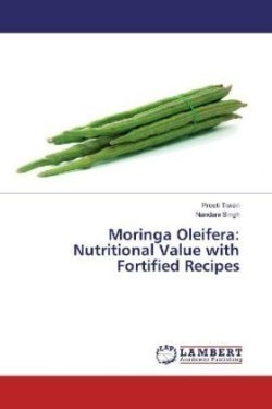 Moringa Oleifera: Nutritional Value with Fortified Recipes