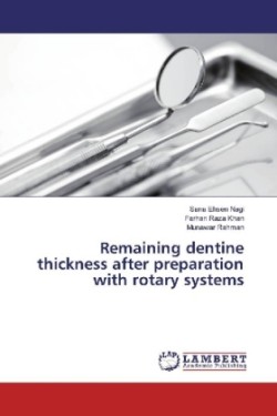 Remaining dentine thickness after preparation with rotary systems