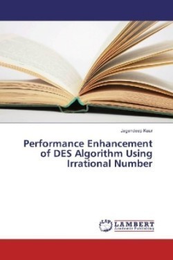 Performance Enhancement of DES Algorithm Using Irrational Number