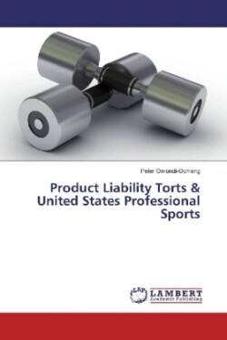 Product Liability Torts & United States Professional Sports