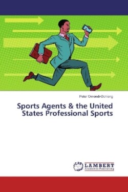 Sports Agents & the United States Professional Sports