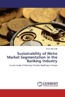 Sustainability of Niche Market Segmentation in the Banking Industry