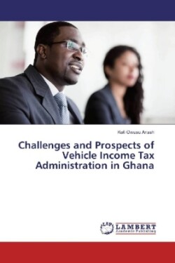 Challenges and Prospects of Vehicle Income Tax Administration in Ghana