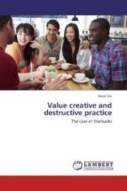 Value creative and destructive practice