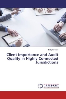 Client Importance and Audit Quality in Highly Connected Jurisdictions