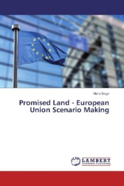 Promised Land - European Union Scenario Making