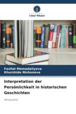 Interpretation der Persönlichkeit in historischen Geschichten