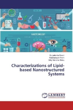 Characterizations of Lipid-based Nanostructured Systems