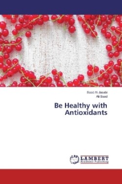 Be Healthy with Antioxidants