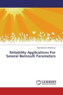 Reliability Applications For Several Bernoulli Parameters