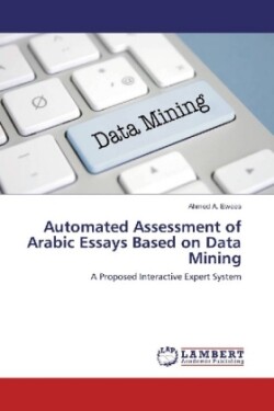 Automated Assessment of Arabic Essays Based on Data Mining