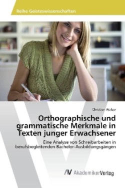 Orthographische und grammatische Merkmale in Texten junger Erwachsener