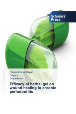 Efficacy of herbal gel on wound healing in chronic periodontitis