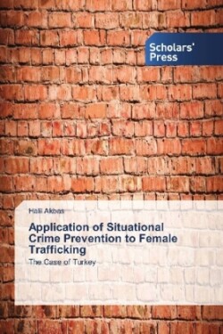 Application of Situational Crime Prevention to Female Trafficking