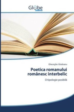 Poetica romanului românesc interbelic