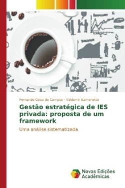 Gestão estratégica de IES privada: proposta de um framework