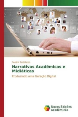 Narrativas Acadêmicas e Midiáticas