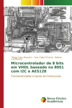 Microcontrolador de 8 bits em VHDL baseado no 8051 com I2C e AES128