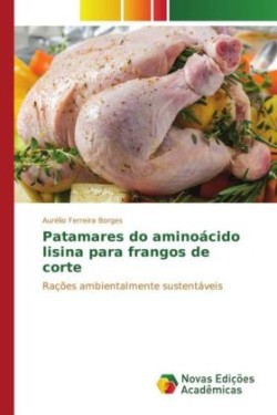 Patamares do aminoácido lisina para frangos de corte