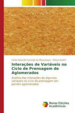 Interações de Variáveis no Ciclo de Prensagem de Aglomerados