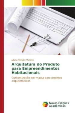 Arquitetura do Produto para Empreendimentos Habitacionais