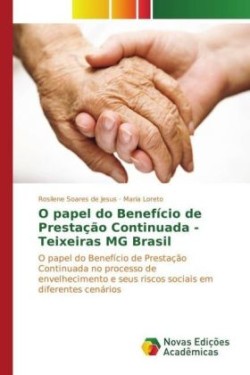 O papel do Benefício de Prestação Continuada - Teixeiras MG Brasil