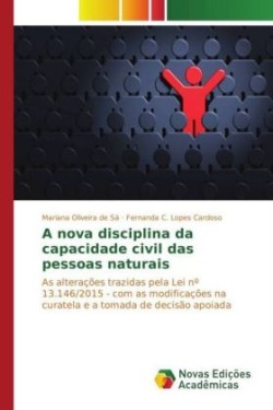 A nova disciplina da capacidade civil das pessoas naturais