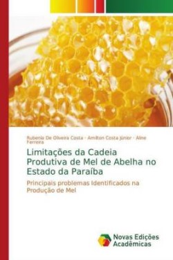 Limitações da Cadeia Produtiva de Mel de Abelha no Estado da Paraíba