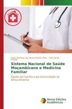 Sistema Nacional de Saúde Moçambicano e Medicina Familiar