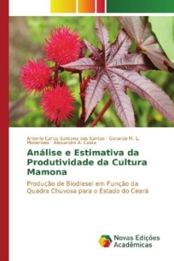 Análise e Estimativa da Produtividade da Cultura Mamona