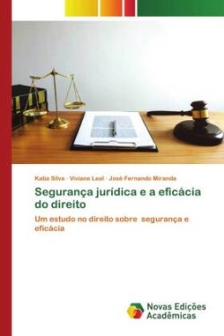 Segurança jurídica e a eficácia do direito