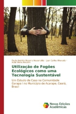 Utilização de Fogões Ecológicos como uma Tecnologia Sustentável