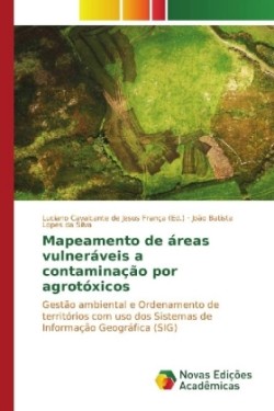 Mapeamento de áreas vulneráveis a contaminação por agrotóxicos